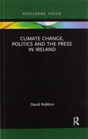 Climate Change Politics and the Press in Ireland