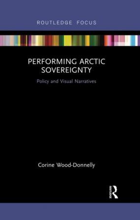 Performing Arctic Sovereignty