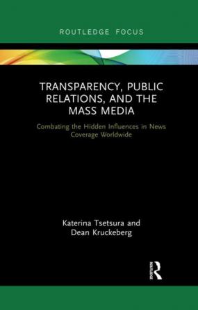 Transparency Public Relations and the Mass Media