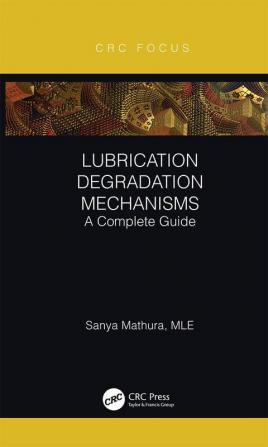 Lubrication Degradation Mechanisms