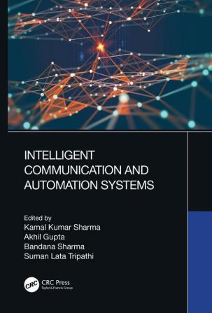 Intelligent Communication and Automation Systems