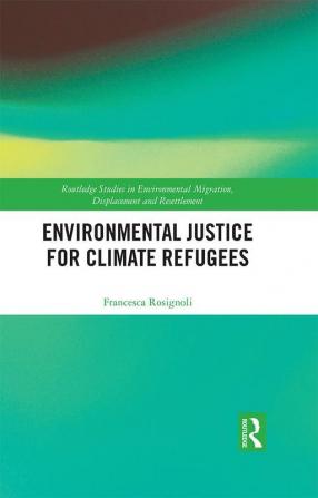 Environmental Justice for Climate Refugees