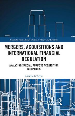 Mergers Acquisitions and International Financial Regulation