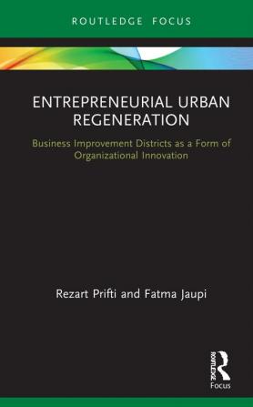 Entrepreneurial Urban Regeneration