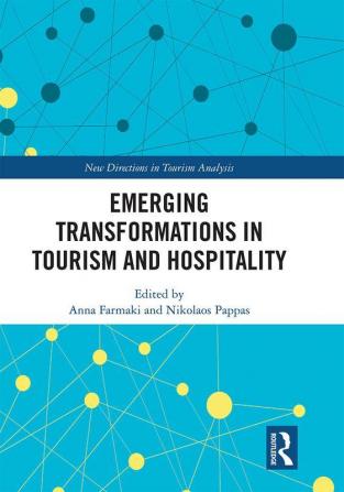 Emerging Transformations in Tourism and Hospitality