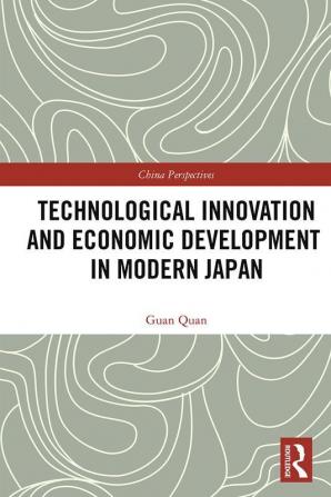 Technological Innovation and Economic Development in Modern Japan