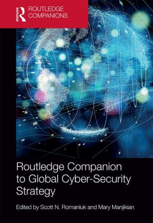 Routledge Companion to Global Cyber-Security Strategy