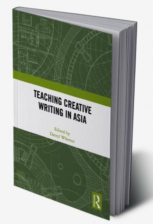 Teaching Creative Writing in Asia