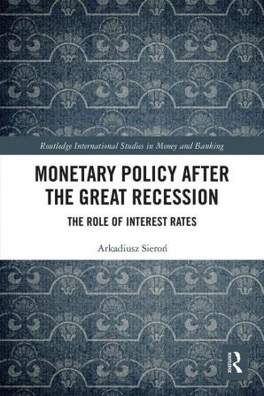 Monetary Policy after the Great Recession