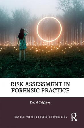 Risk Assessment in Forensic Practice