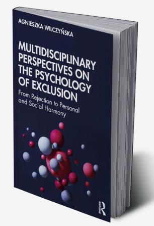 Multidisciplinary Perspectives on the Psychology of Exclusion