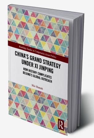 China’s Grand Strategy Under Xi Jinping