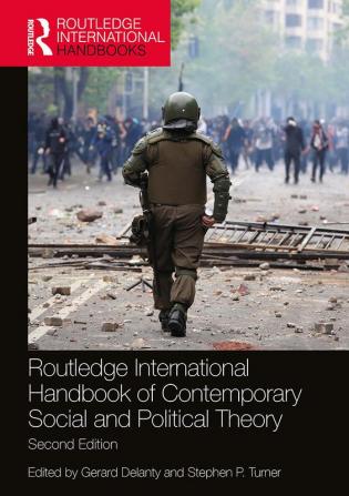 Routledge International Handbook of Contemporary Social and Political Theory