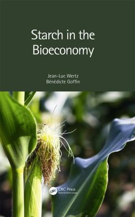 Starch in the Bioeconomy