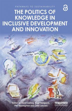 Politics of Knowledge in Inclusive Development and Innovation