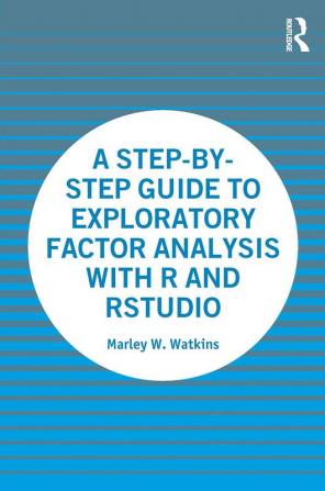 Step-by-Step Guide to Exploratory Factor Analysis with R and RStudio