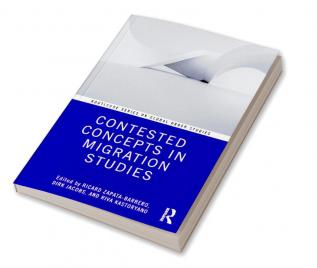 Contested Concepts in Migration Studies