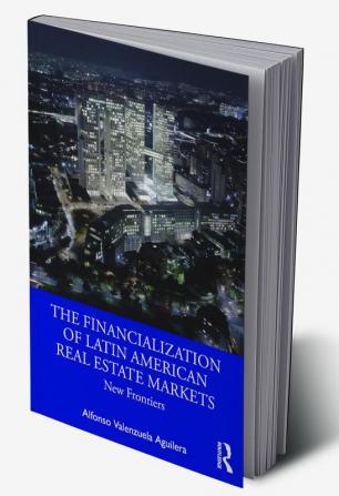 Financialization of Latin American Real Estate Markets