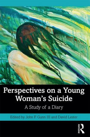 Perspectives on a Young Woman's Suicide