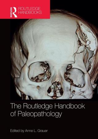 The Routledge Handbook of Paleopathology