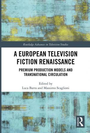 European Television Fiction Renaissance