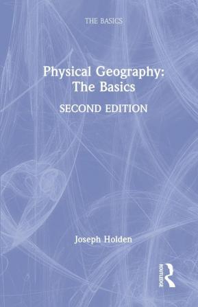 Physical Geography: The Basics