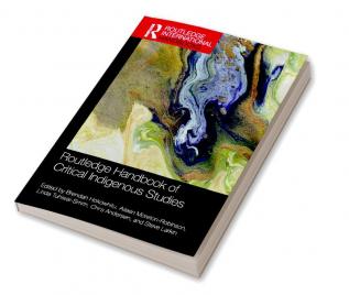 Routledge Handbook of Critical Indigenous Studies