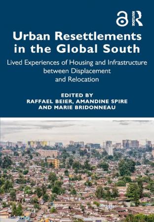 Urban Resettlements in the Global South