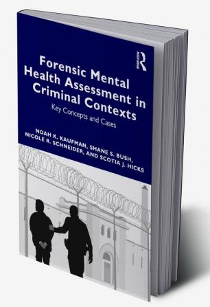 Forensic Mental Health Assessment in Criminal Contexts