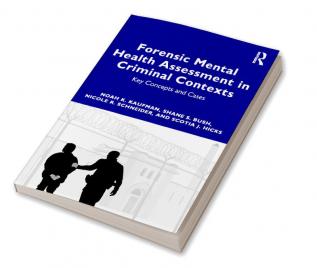 Forensic Mental Health Assessment in Criminal Contexts