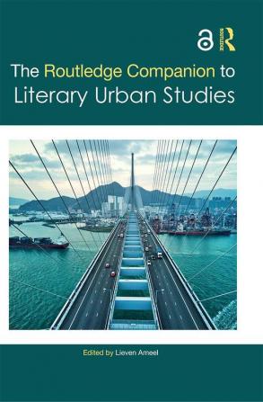 Routledge Companion to Literary Urban Studies