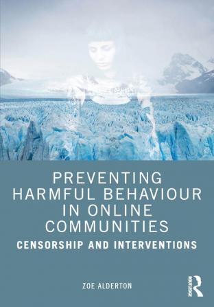 Preventing Harmful Behaviour in Online Communities