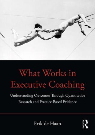 What Works in Executive Coaching