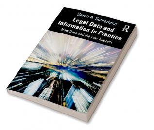 Legal Data and Information in Practice