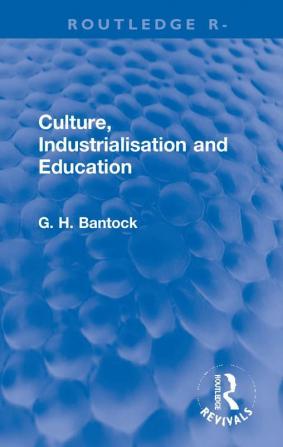 Culture Industrialisation and Education