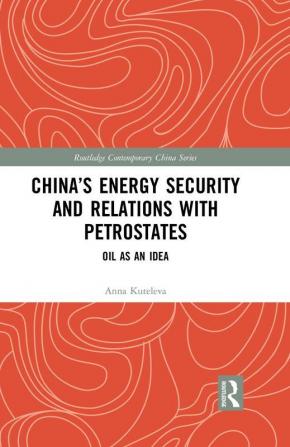 China’s Energy Security and Relations With Petrostates