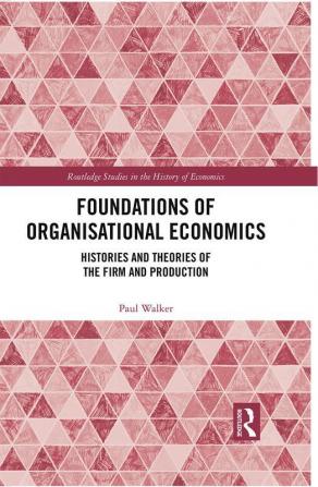 Foundations of Organisational Economics