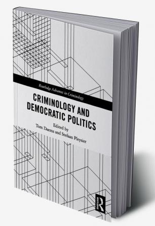 Criminology and Democratic Politics