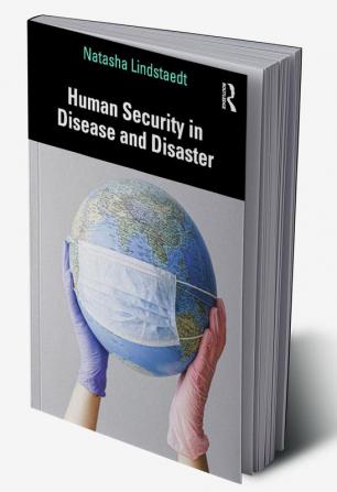 Human Security in Disease and Disaster