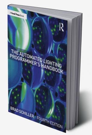 Automated Lighting Programmer's Handbook