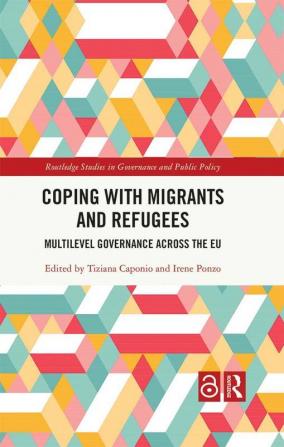 Coping with Migrants and Refugees