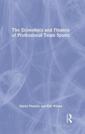 Economics and Finance of Professional Team Sports