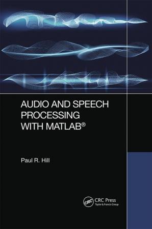 Audio and Speech Processing with MATLAB