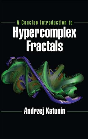 Concise Introduction to Hypercomplex Fractals