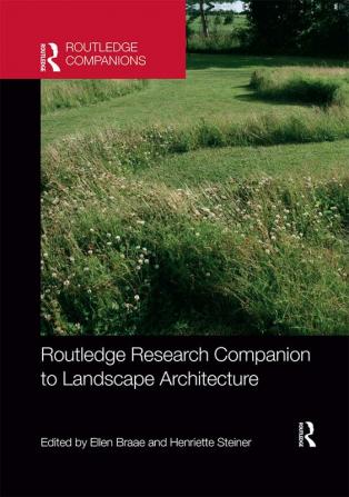 Routledge Research Companion to Landscape Architecture