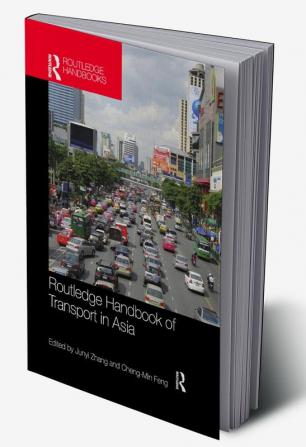 Routledge Handbook of Transport in Asia