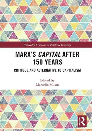 Marx's Capital after 150 Years