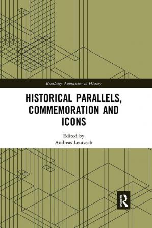 Historical Parallels Commemoration and Icons