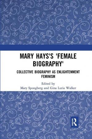 Mary Hays's 'Female Biography'