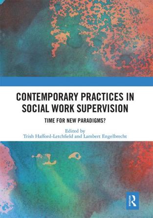 Contemporary Practices in Social Work Supervision